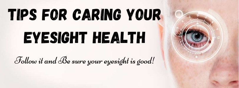 Tips for Caring your Eyesight Health